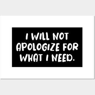 I will not apologize self confidence tshirt Posters and Art